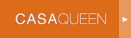 CASA QUEEN